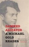 Michael Gold, Michael/ Chura Gold, Gold Mike, Patrick Chura, Chura Patrick - Damned Agitator