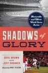 Dave Brown, Dave Rodimer Brown, Jeff Rodimer - Shadows of Glory