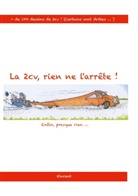 Vincent Hardy - La 2cv , rien ne l'arrête !