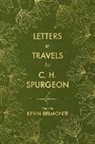 Kevin Belmonte, C. H. Spurgeon, C. H. Belmonte Spurgeon - Letters and Travels By C. H. Spurgeon