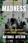 Antonia Hylton, Antonia A. Hylton - Madness