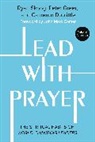 Cameron Doolittle, Peter Greer, Hei, Jill Heisey, Sk, Ryan Skoog - Lead with Prayer
