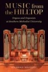 Christopher Anderson, Benjamin A Kolodziej, Benjamin A. Kolodziej - Music from the Hilltop