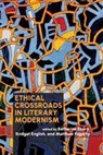 Ebury, Katherine Ebury, Bridget English, Matthew Fogarty - Ethical Crossroads in Literary Modernism