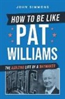 John Simmons - How to Be Like Pat Williams