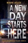 Mark Atley, Laura Mita - A New Day Starts Here