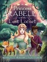 Abby Nicola, Jayden Ellsworth - Princess Arabella and the Lost Locket
