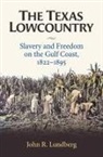 John R Lundberg, John R. Lundberg - The Texas Lowcountry