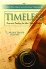 R Mark Shipp, R. Mark Shipp - Timeless--Ancient Psalms for the Church Today, Volume Three