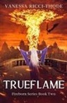 Vanessa Ricci-Thode - Trueflame