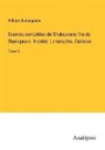 William Shakespeare - Oeuvres complètes de Shakspeare; Vie de Shakspeare. Hamlet. Le tempète. Coriolan