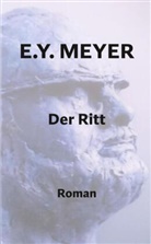 E Y Meyer, E. Y. Meyer - Der Ritt
