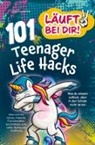 Lea Sommerfels, Lea Sommerfels - Läuft bei dir! 101 Teenager Life Hacks: Was du wissen solltest, aber in der Schule nicht lernst