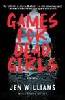 Jen Williams - Games for Dead Girls: A Thriller