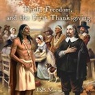 Jsb Morse - Faith, Freedom, and the First Thanksgiving