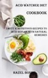 Hazel Bonny - Acid Watcher Diet Cookbook