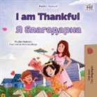 Shelley Admont, Kidkiddos Books - I am Thankful (English Russian Bilingual Children's Book)