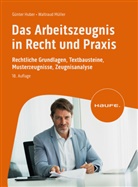 Günter Huber, Günter (Dr.) Huber, Waltraud Müller - Das Arbeitszeugnis in Recht und Praxis