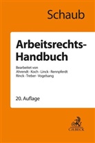 Martina Ahrendt, Ulrich Koch, Ulrich u a Koch, Rüdiger Linck, Maren Rennpferdt, Ursula Rinck... - Arbeitsrechts-Handbuch