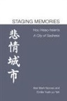 Abé Markus Nornes, Emilie Yueh-Yu Yeh - Staging Memories