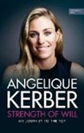 Angelique Kerber - Strength Of Will