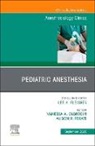 Alison R. Perate, Vanessa A Olbrecht, Vanessa A. Olbrecht, Alison R Perate, Alison R. Perate, Vanessa A. Olbrecht - Pediatric Anesthesia, An Issue of Anesthesiology Clinics