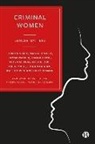 Lucy Baldwin, Sharon Grace, Alison Jobe, Hannah King, Orla Lynch, Fiona Measham... - Criminal Women