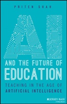 Priten Shah, Priten (Harvard University) Shah - Ai and the Future of Education