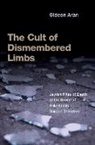 ARAN, Gideon Aran, Gideon (Professor of Sociology and Anthropol Aran, Aran Gideon - Cult of Dismembered Limbs