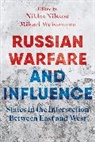 Niklas Nilsson, Mikael Weissmann, Niklas Nilsson, Mikael Weissmann - Russian Warfare and Influence
