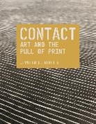 Jennifer L. Roberts, Roberts Jennifer L. - Contact: Art and the Pull of Print