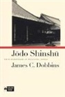 James C Dobbins, James C. Dobbins - Jodo Shinshu