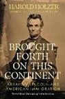 Harold Holzer, Holzer Harold - Brought Forth on This Continent