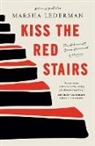 Marsha Lederman - Kiss the Red Stairs