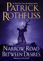 Patrick Rothfuss - The Narrow Road Between Desires