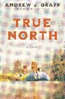 Andrew J Graff, Andrew J. Graff - True North