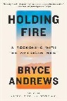 Bryce Andrews - Holding Fire
