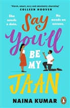 Naina Kumar - Say You'll Be My Jaan