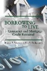 Nicolas P. (EDT)/ Belsky Retsinas, Eric S. Belsky, Belsky Eric S., Nicolas P. Retsinas - Borrowing to Live