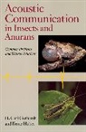 H. Carl Gerhardt, Franz Huber, Huber Franz - Acoustic Communication in Insects and Anurans