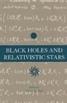 Robert M. Wald, Wald Robert M. - Black Holes and Relativistic Stars