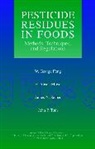 W George Fong, W. George Fong, W. George (Chemical Residue Laboratory Fong, Wg Fong, FONG W GEORGE MOYE H ANSON SEI, H Anson Moye... - PESTICIDE RESIDUES IN FOODS