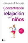 Jacques Choque - Concentración y relajación para niños