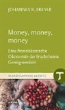 Johannes B Freyer, Johannes B. Freyer - Money, money, money