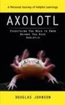 Douglas Johnson - Axolotl