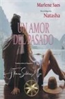 Por El Espíritu Natasha, Marlene Saes, J. Thomas MSc. Saldias - Un Amor del Pasado