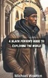 Michael Wooten - The Adventures of the Fearless Traveler