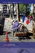 Johannes Lenhard,  Lenhard Johannes - Making Better Lives - Hope, Freedom and Home-Making Among People Sleeping Rough in Paris