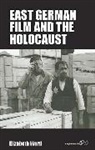 Elizabeth Ward, Ward Elizabeth - East German Film and the Holocaust