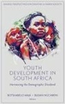 Botshabelo Maja, Botshabelo (University of the Witwatersrand Maja, Busani Ngcaweni, Busani (Wits School of Governance Ngcaweni - Youth Development in South Africa